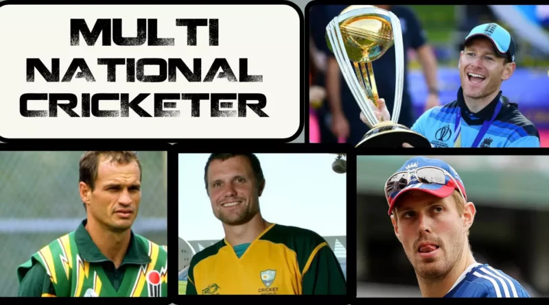 multi- national cricketers
